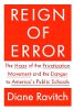 Reign of Error: The Hoax of the Privatization Movement and the Danger to America’s Public Schools  --  by Diane Ravitch